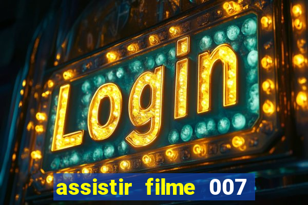 assistir filme 007 cassino royale legendado